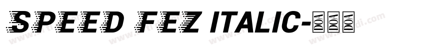 SPEED FEZ italic字体转换